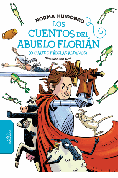 Los cuentos del abuelo Florián (o cuatro fábulas al revés) Cover Image