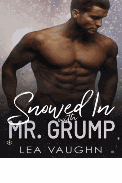Snowed In With Mr. Grump: A Grumpy Boss Enemies To Lovers Romance (Billionaire Bossholes Book 2) Cover Image