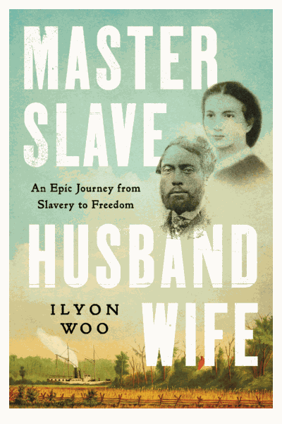 Master Slave Husband Wife : An Epic Journey from Slavery to Freedom Cover Image