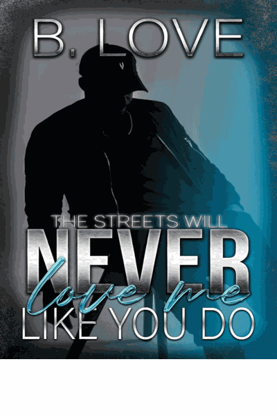 The Streets Will Never Love Me Like You Do (Rose Valley Hills Book 1) Cover Image
