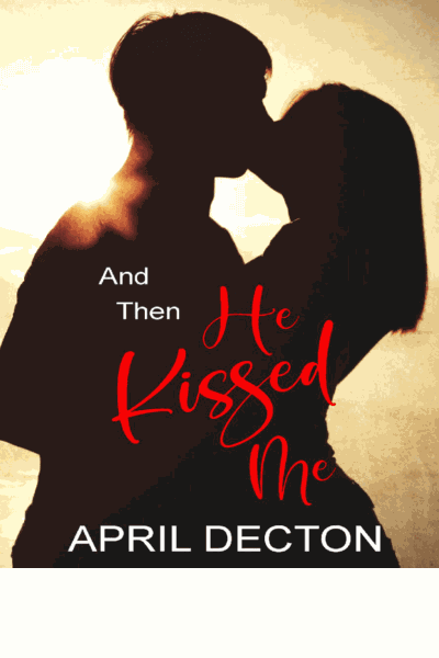 And Then He Kissed Me Cover Image