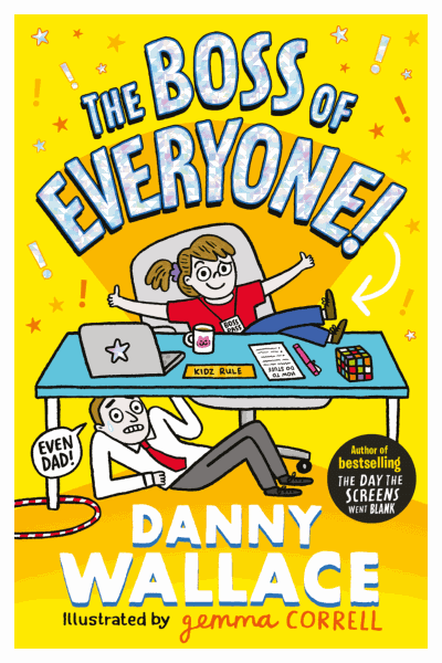 The Boss of Everyone : The brand-new comedy adventure from the author of The Day the Screens Went Blank Cover Image