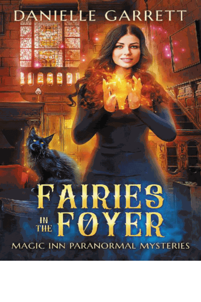 Fairies in the Foyer: A Magic Inn Paranormal Mystery (Magic Inn Paranormal Mysteries Book 2)(Cozy Paranormal Women's Fiction) Cover Image