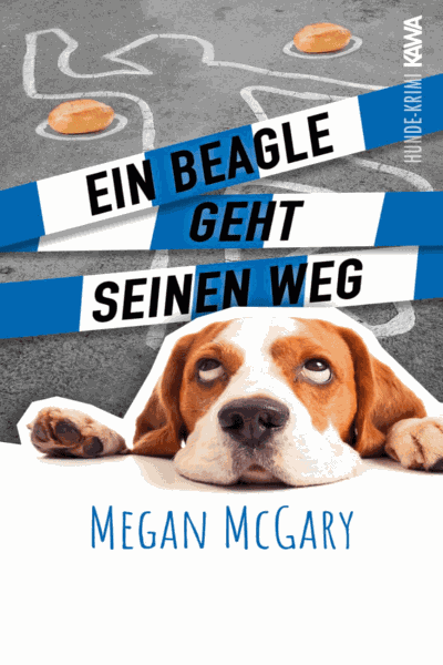 Ein Beagle geht seinen Weg (Band 2) (Beaglekrimi) (German Edition) Cover Image
