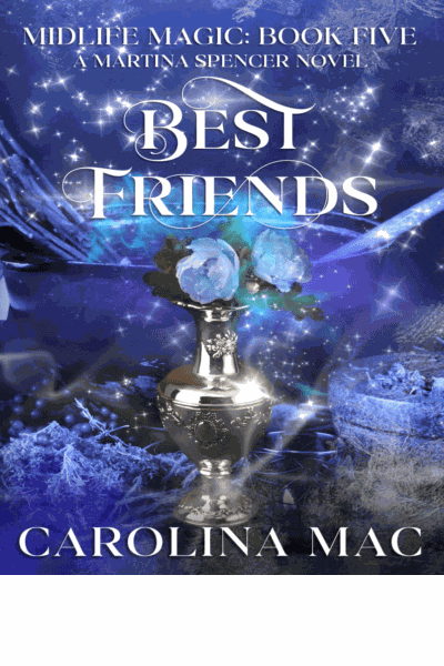 Best Friends: Martina Spencer PI (Midlife Magic Book 5) Cover Image