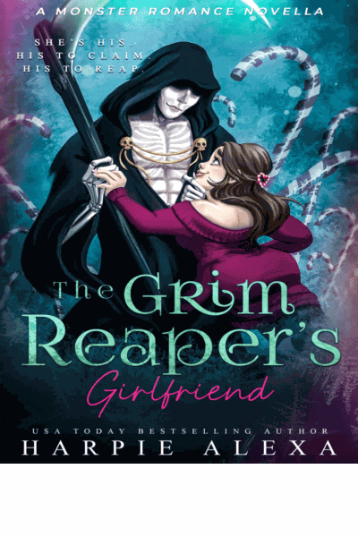 The Grim Reaper's Girlfriend: A Monster Romance Novella (Harpie Alexa's Standalone Scifi Monster Romances) Cover Image