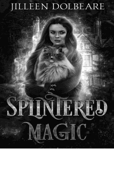 Splintered Magic: A Paranormal Women's Midlife Fiction (Splintered Magic, Book 1) Cover Image