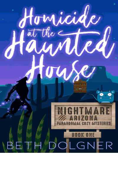 Homicide at the Haunted House (Nightmare, Arizona Paranormal Cozy Mysteries Book 1)(Paranormal Women's Midlife Fiction) Cover Image