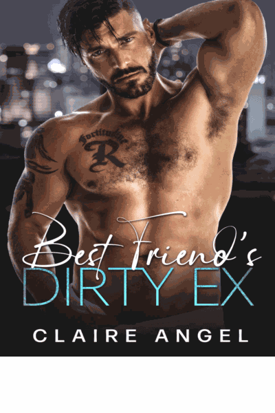 Best Friend’s Dirty Ex Cover Image