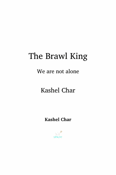 The Brawl King: We Are Not Alone Cover Image