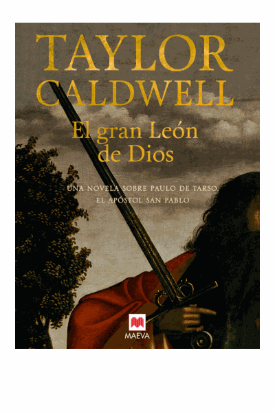 El gran León de Dios: Una novela sobre Saulo de Tarso, el apóstol san Pablo. Cover Image