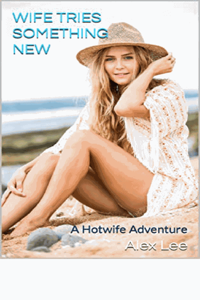Wife Tries Something New Book 1 - A Hotwife Adventure Cover Image