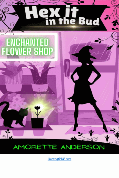 Hex it in the Bud: A Witch Cozy Mystery (Enchanted Flower Shop Book 2)(Cozy Paranormal Women's Fiction) Cover Image