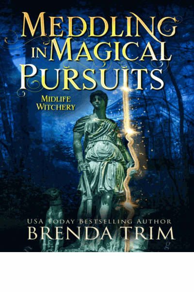Meddling in Magical Pursuits: Paranormal Women's Fiction (Midlife Witchery Book 13) Cover Image