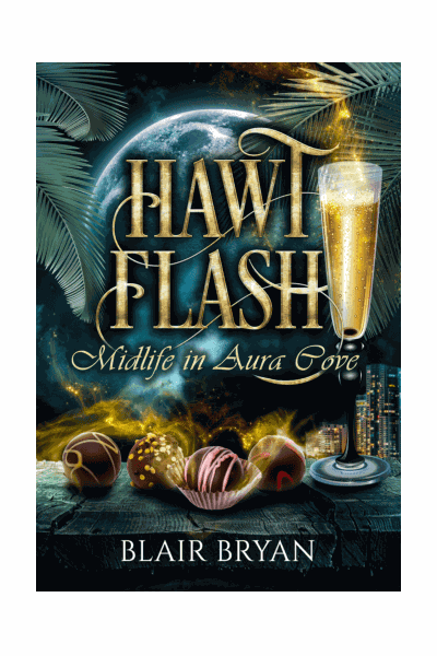 Hawt Flash (Midlife in Aura Cove, Book 1)(Paranormal Women's Midlife Fiction) Cover Image