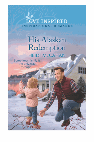 His Alaskan Redemption: An Uplifting Inspirational Romance Cover Image