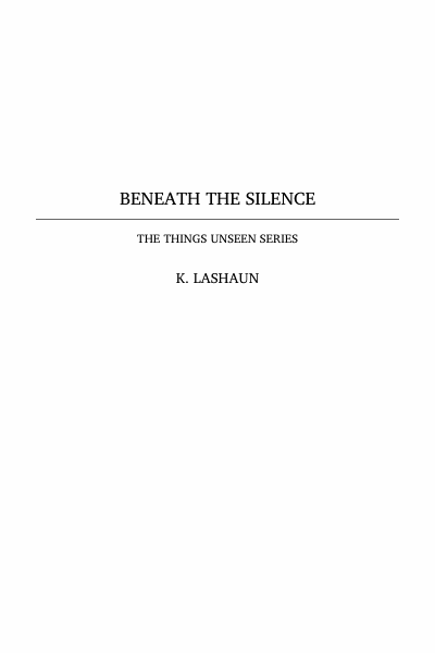 Beneath the Silence (The Things Unseen Book 3) Cover Image