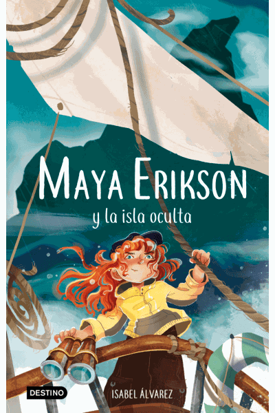 Maya Erikson 5. Maya Erikson y la isla oculta: Un emocionante libro de aventuras para niños y niñas valientes (Edad: 7, 8, 9, 10, 11 y 12 años) Cover Image
