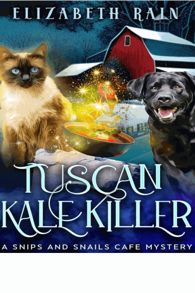 Tuscan Kale Killer: A Cozy Paranormal Women's Midlife Fiction (Snips and Snails Cafe Murder and Mayhem Mysteries Book 8) Cover Image