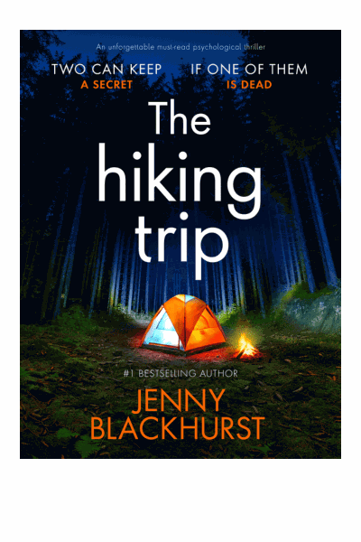 The Hiking Trip: An unforgettable must-read psychological thriller Cover Image