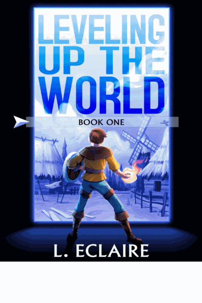 Leveling Up The World: A LitRPG Adventure Cover Image