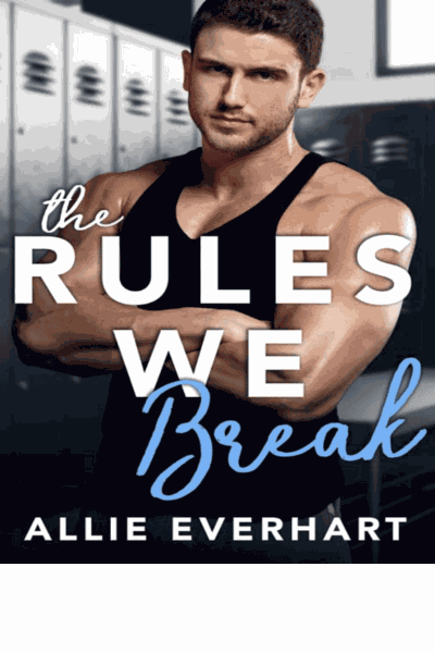 The Rules We Break Cover Image