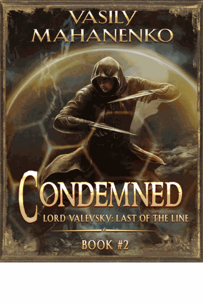 Condemned Book 2: A Progression Fantasy LitRPG Series (Lord Valevsky: Last of the Line) Cover Image