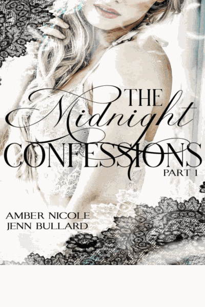 The Midnight Confessions: Part One: A dark, FF, bully step-sister romance Cover Image