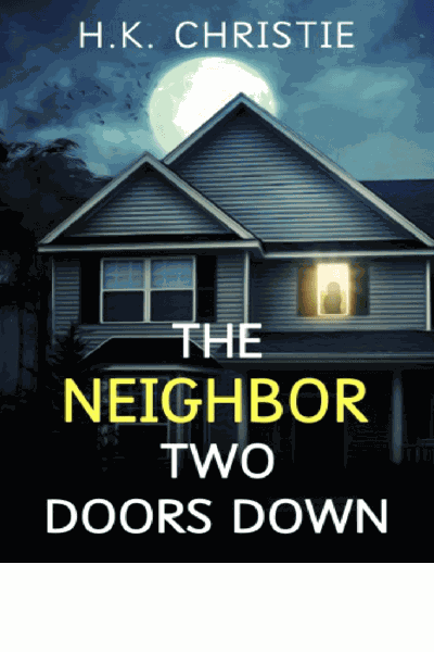 The Neighbor Two Doors Down Cover Image