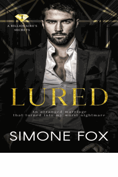 Lured: An Arranged Marriage Forced Proximity Romance (A Billionaire's Secrets Book 1) Cover Image