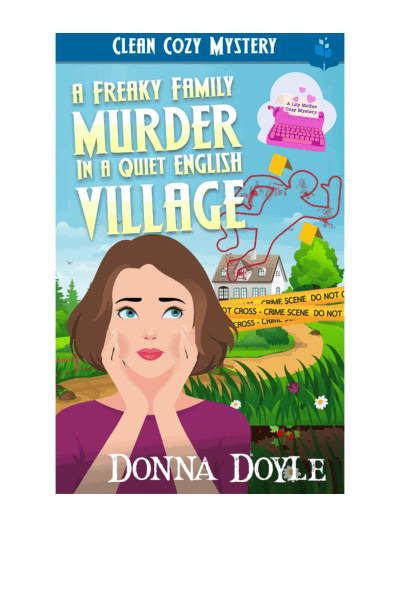 A Freaky Family Murder in a Quiet English Village: Clean Cozy Mystery (Lily McGee Cozy Mysteries Book 3) Cover Image