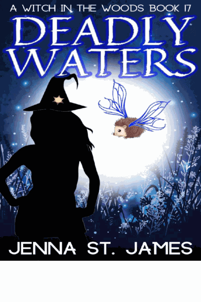 Deadly Waters (A Witch in the Woods 17)(Paranormal Women's Midlife Fiction) Cover Image