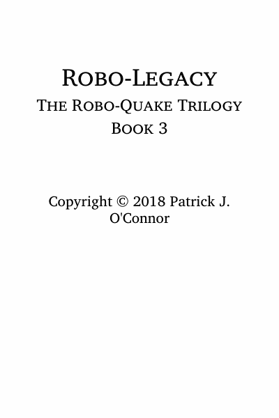 Robo-Legacy: A Sci-Fi Story of Alternate History and First Contact (The Robo-Quake Trilogy Book 3) Cover Image