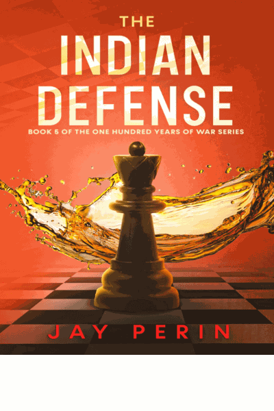 The Indian Defense: A Historical Political Saga (ONE HUNDRED YEARS OF WAR Book 5) Cover Image