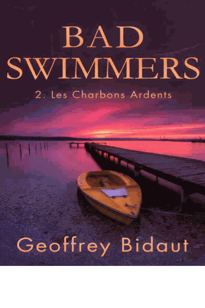 Bad Swimmers - 02 - Les Charbons Ardents Cover Image