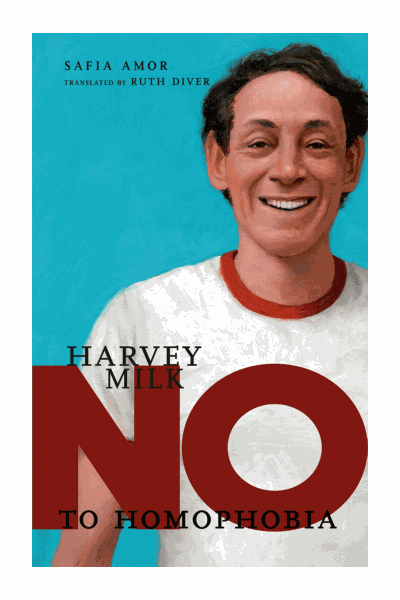 Harvey Milk: No to Homophobia Cover Image