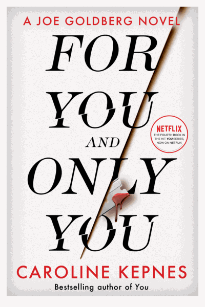 For You and Only You: the addictive new thriller in the YOU series, now a hit Netflix show Cover Image