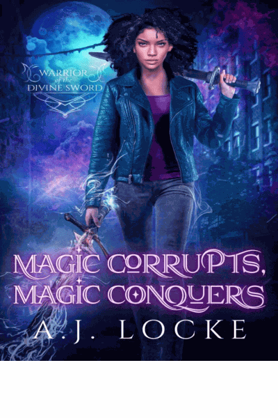 Magic Corrupts, Magic Conquers (Warrior of the Divine Sword) Cover Image