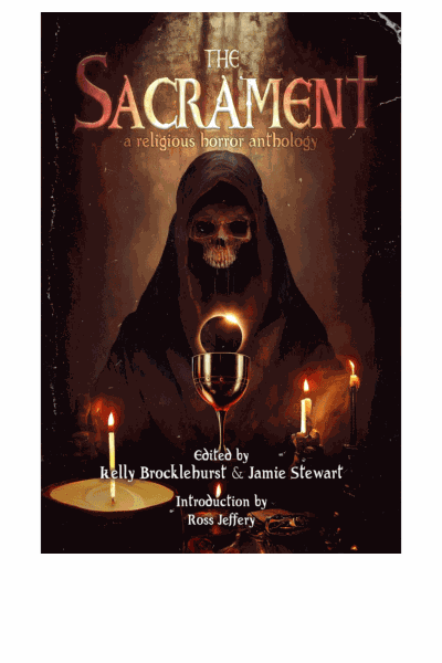 The Sacrament: A Religious Horror Anthology Cover Image