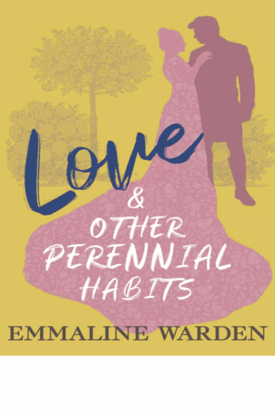 Love & Other Perennial Habits Cover Image