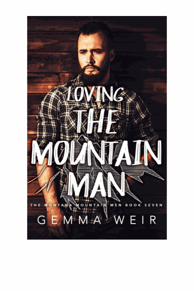 Loving the Mountain Man (Montana Mountain Men Book 7) Cover Image