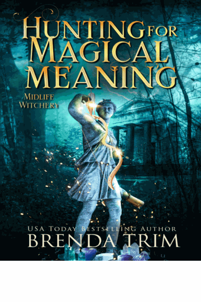 Hunting for Magical Meaning: Paranormal Women's Fiction (Midlife Witchery Book 12) Cover Image