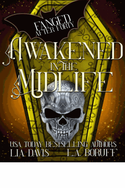Awakened in the Midlife: A Paranormal Women's Fiction Novel (Fanged After Forty Book 7) Cover Image