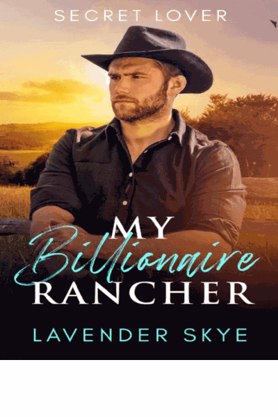 My Billionaire Rancher : Secret Lover Cover Image