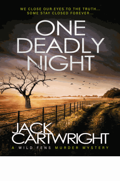 One Deadly Night: A British Murder Mystery (The Wild Fens Murder Mystery Series Book 10) Cover Image
