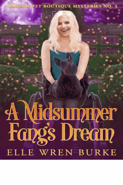 A Midsummer Fang's Dream (Vampire Pet Boutique Mysteries, Book 3)(Paranormal Women's Midlife Fiction) Cover Image