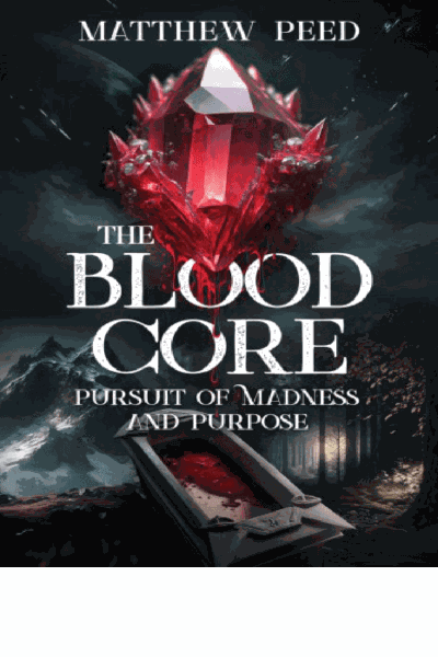 Blood Core: Pursuit of Madness and Purpose Cover Image