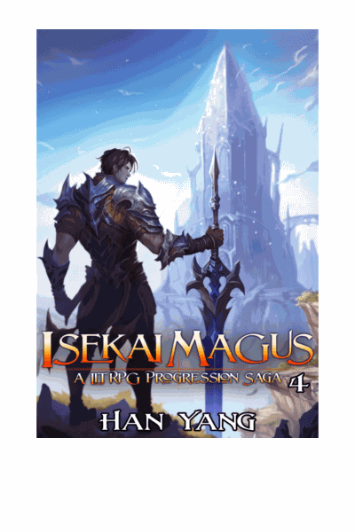 Isekai Magus 4: A LitRPG Progression Saga Cover Image