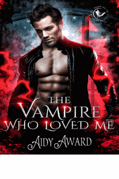 The Vampire Who Loved Me Cover Image