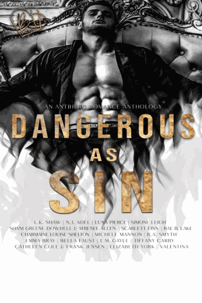 Dangerous As Sin: An Antihero Romance Collection Cover Image